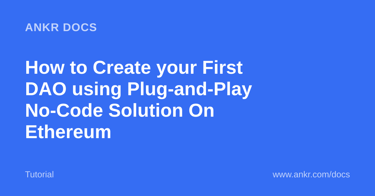 How to Create your First DAO using Plug-and-Play No-Code Solution On ...