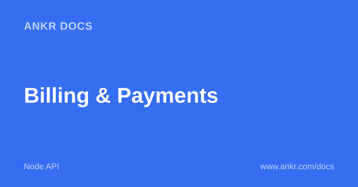 Billing & Payments — Ankr